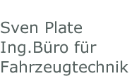 Sven Plate Ing.Büro für Fahrzeugtechnik